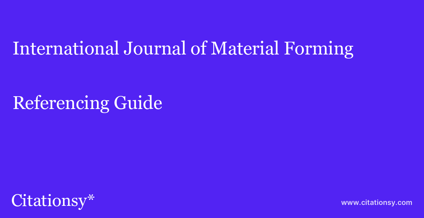 cite International Journal of Material Forming  — Referencing Guide